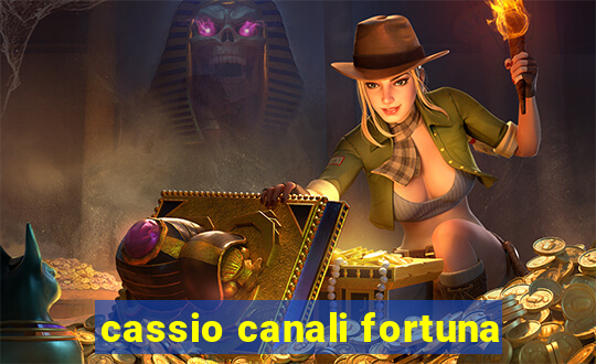 cassio canali fortuna